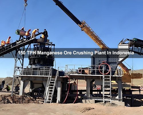 150 TPH Manganese Ore Crushing Plant In Indonesia