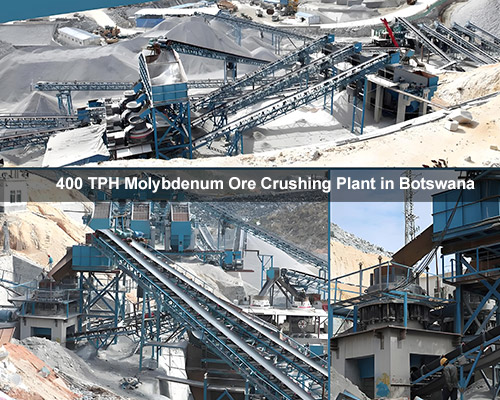 400 TPH Molybdenum Ore Crushing Plant in Botswana